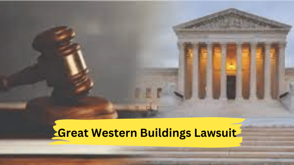 great western buildings lawsuit