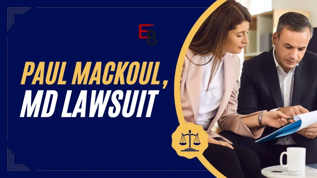 Paul Mackoul, Md Lawsuit